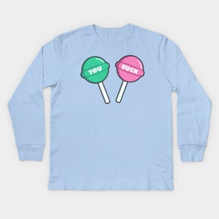 You Suck Funny Lollipop Kids Long Sleeve T-Shirt